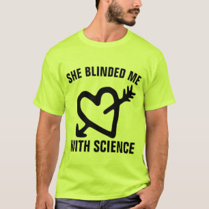 MEN'S VINTAGE Shirts, SHE BLINDED ME WITH SCIENCE T-Shirt
