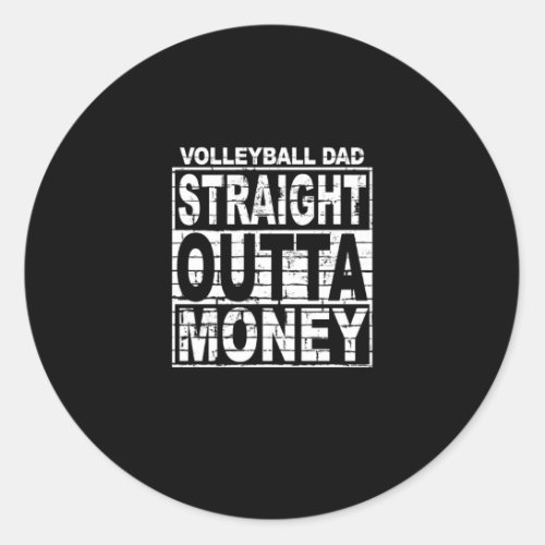 Mens Volleyball Dad Straight Outta Money Sport Classic Round Sticker