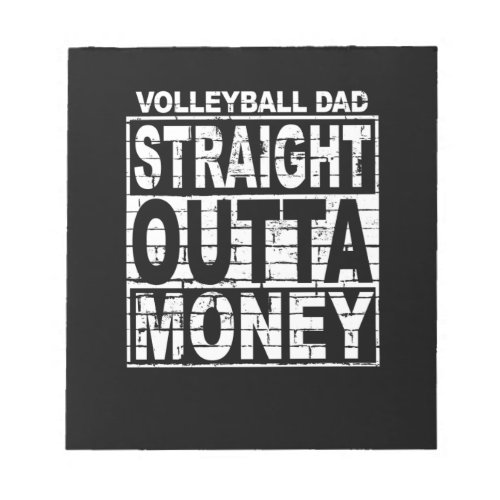 Mens Volleyball Dad Straight Outta Money Sport Notepad