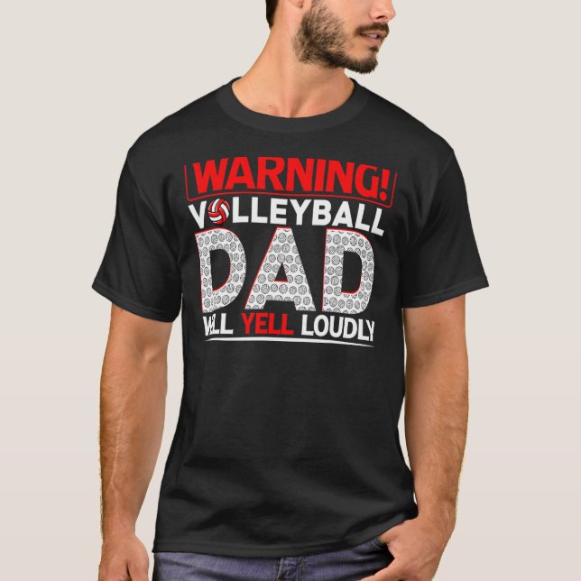 Mens Volleyball Dad  Warning Dad Will Yell Loudly  T-Shirt (Front)