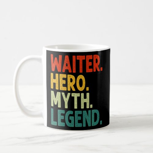 Mens Waiter Hero Myth Legend Retro Vintage Waiter  Coffee Mug