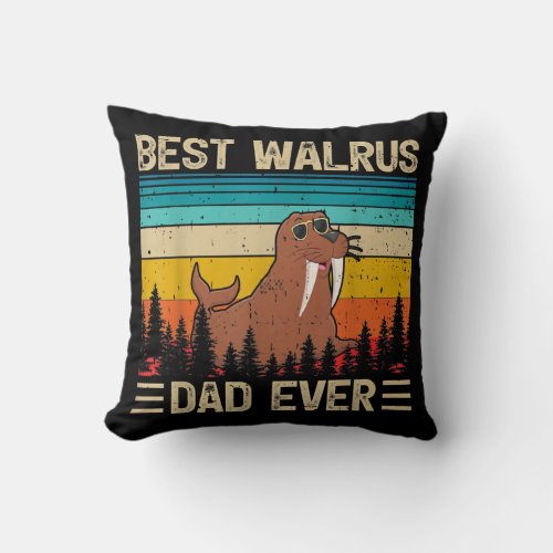 Mens Walrus Vintage Funny Best Walrus Dad Ever Throw Pillow