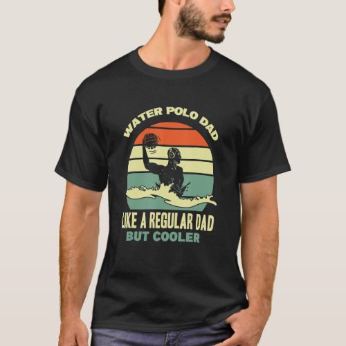 Mens Water Polo Dad Waterpolo Player Father Swim W
