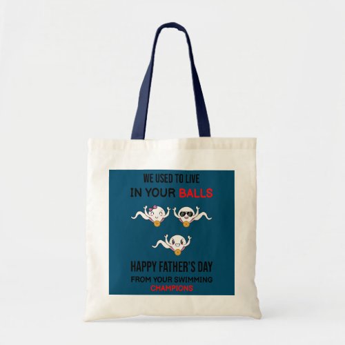 Mens We Used To Live In Your Balls Funny Boy And Tote Bag
