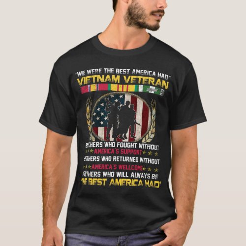 Mens We Were The Best America Had Vietnam Veteran T_Shirt