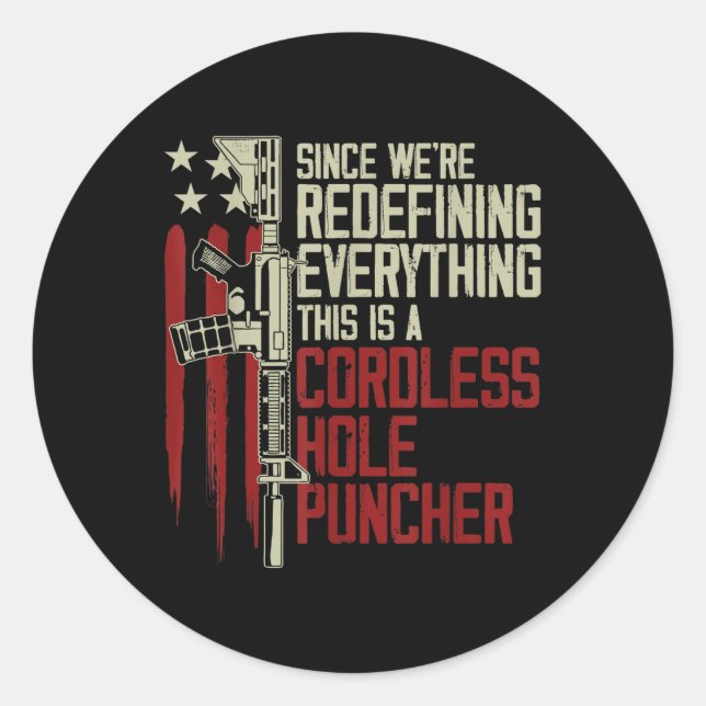 Mens Were Redefining Everything This Is A Cordless Classic Round Sticker (Front)