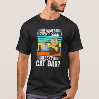 Mens What Haven't Seen A Sey Cat Dad Cats T-Shirt
