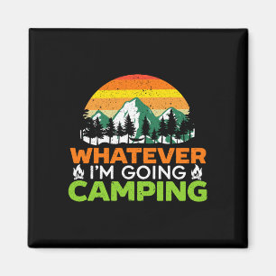 Mens whatever going camping camper nature lover magnet