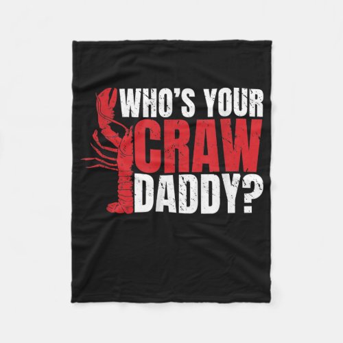 Mens Whos Your Craw Daddy Crayfish Crawfish Cajun Fleece Blanket