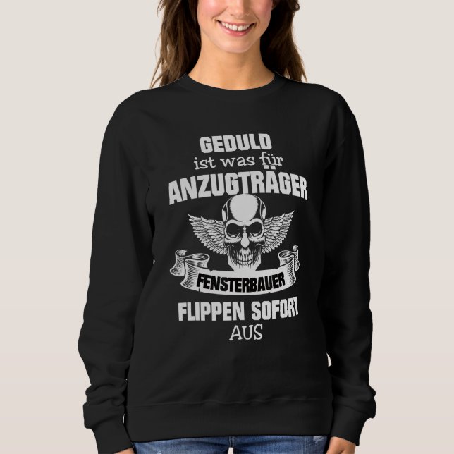 Mens Window Builder Patience Is What Suit Wearers Sweatshirt (Front)