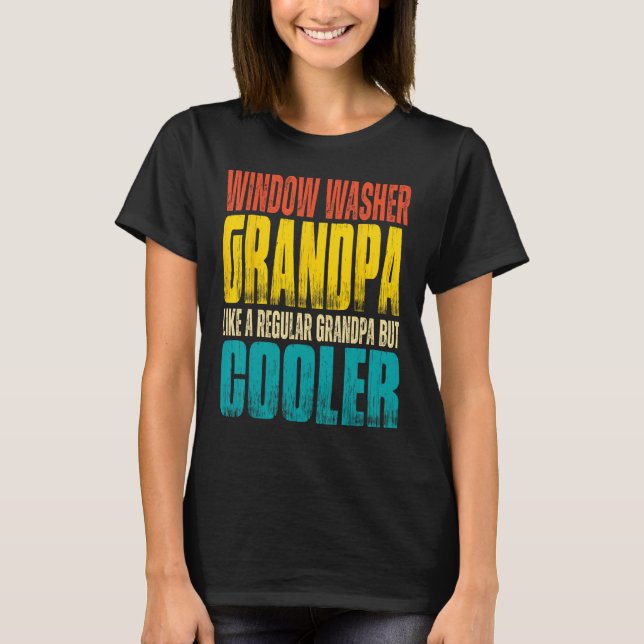 Mens Window Washer Grandpa  Like a Regular Grandpa T-Shirt (Front)