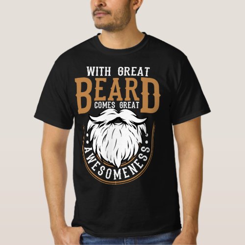 Mens With Great Beard Comes Great Awesomeness Funn T_Shirt