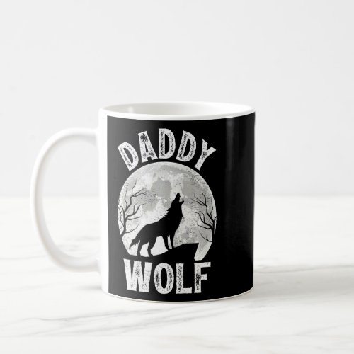 Mens Wolves Howling At The Moon  Daddy Wolf Dad Fa Coffee Mug