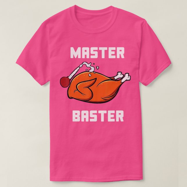 Mens Women Master Baster Funny Turkey Baster Thank T-Shirt (Design Front)