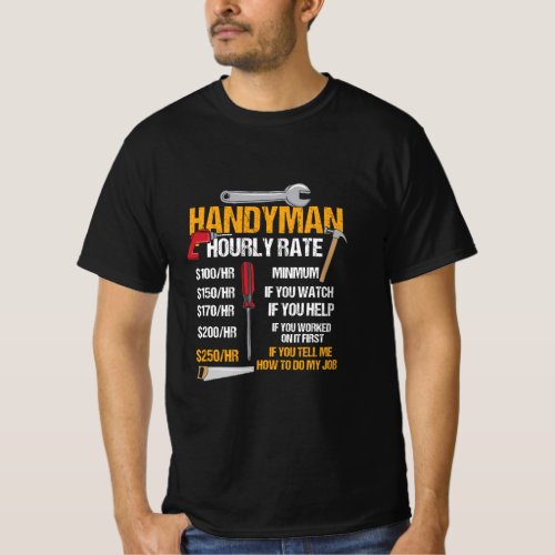 Mens Womens Handyman Hourly Rate Handyman Clothin T_Shirt