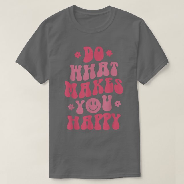 Mens Womens Happy Lover Smile Lover Motivation Quo T-Shirt (Design Front)