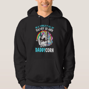 Mens World Full Of Daddy Shark Be A Daddycorn Fath Hoodie