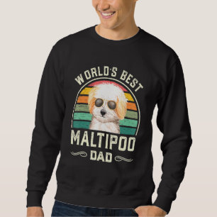 Mens Worlds Best Maltipoo Dad Vintage Dog Dad 1 Sweatshirt