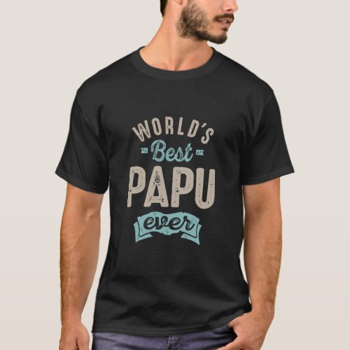 Mens Worlds Best Papu Ever Funny DadGrandpa  T_Shirt