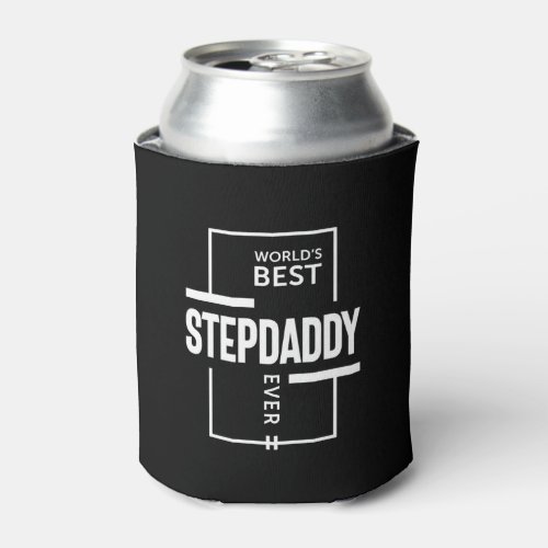Mens Worlds Best Stepdaddy Ever Gift Can Cooler