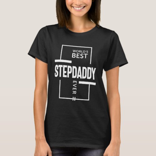 Mens Worlds Best Stepdaddy Ever Gift T_Shirt