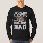 Mens World&#39;s greatest english bulldog dad T-Shirt