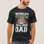 Mens World&#39;s greatest english bulldog dad T-Shirt