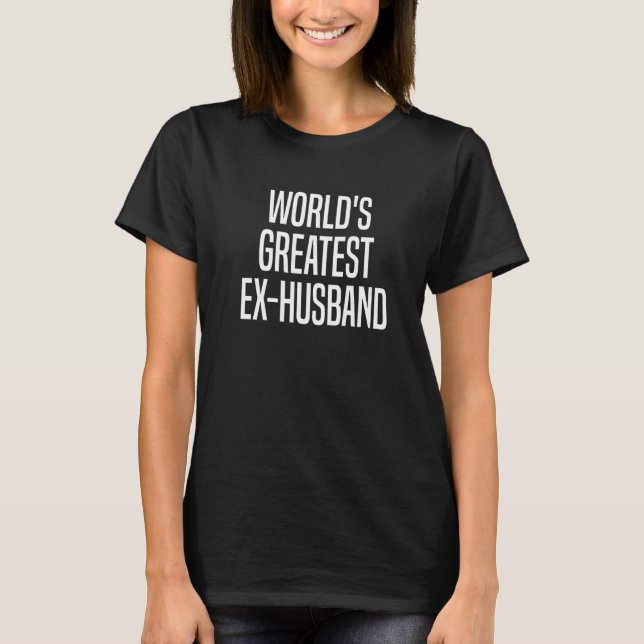 Mens World's Greatest Ex Husband Divorced Divorce  T-Shirt (Front)