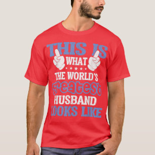 Mens World's Greatest Husband  Best Husband Ever T T-Shirt