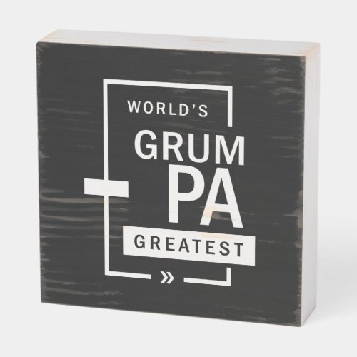 Mens Worlds Grumpa Greatest Grandpa Gift Wooden Box Sign