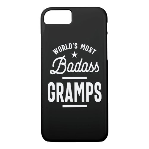 Mens Worlds Most Badass Gramps Grandpa Gift iPhone 87 Case