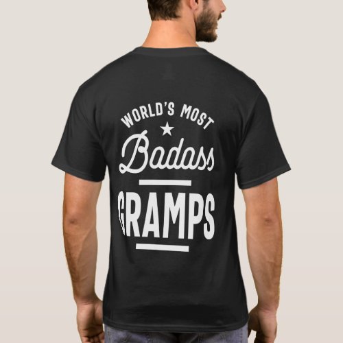 Mens Worlds Most Badass Gramps Grandpa Gift T_Shirt