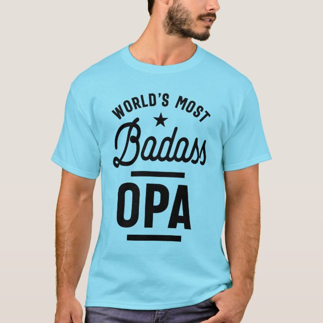Mens World's Most Badass Opa Grandpa Gift T-Shirt (Front)