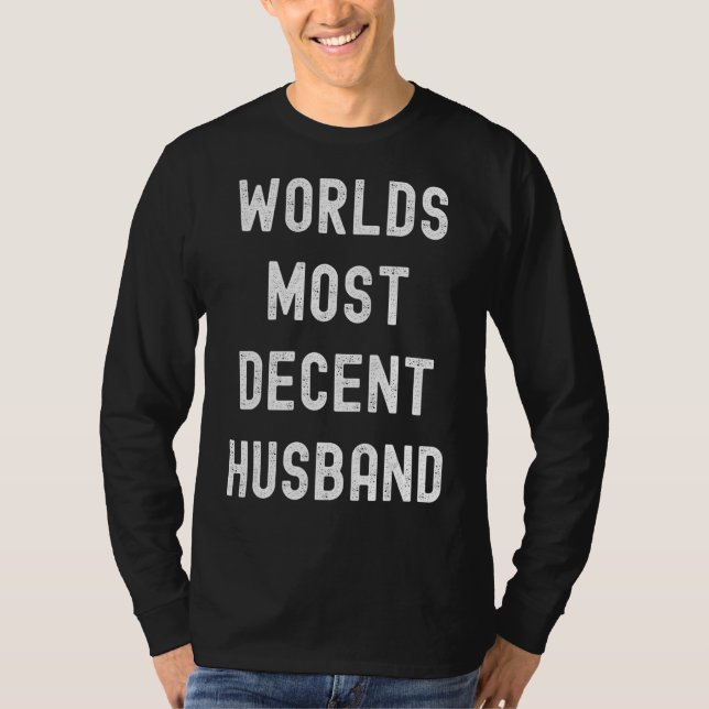 Mens Worlds Most Decent Husband   Married Couple S T-Shirt (Front)