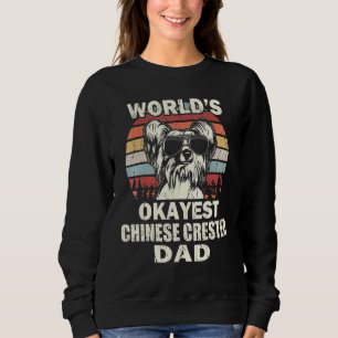 Mens Worlds Okayest Chinese Crested Dad Vintage Re Sweatshirt