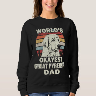 Mens Worlds Okayest Great Pyrenees Dad Vintage Ret Sweatshirt
