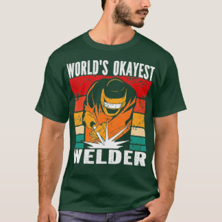 Mens Worlds okayest Welder T-Shirt