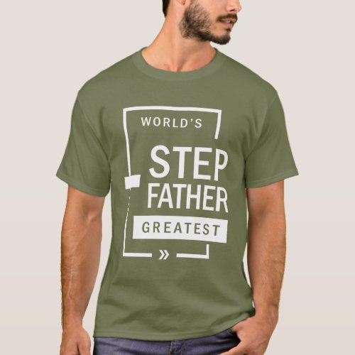 Mens Worlds Step Father Greatest Gift T_Shirt