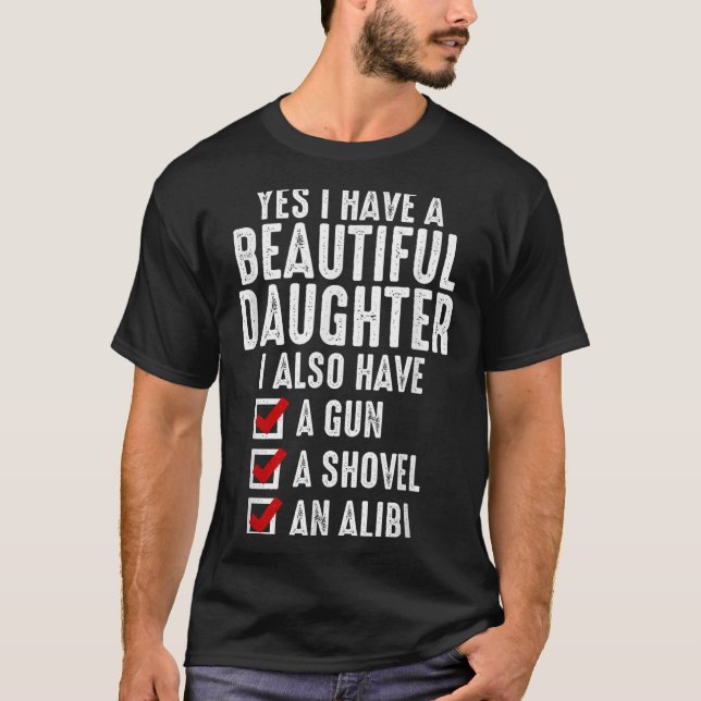 Mens Yes I Have A Beautiful Daughters Sarcastic Da T-Shirt (Front)
