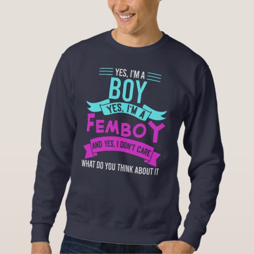 Mens yes Im a boy yes Im a femboy Femboy Anime Sweatshirt