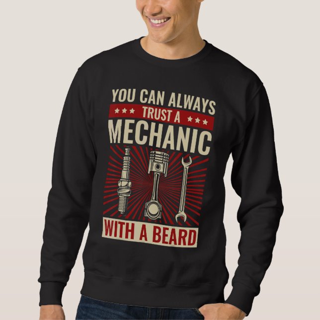 Mens You Can Always Trust a Mechanic With A Beard  Sweatshirt (Front)