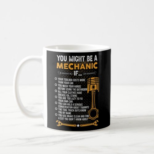 Mens You Might Be A Mechanic If Apparel Funny Coffee Mug