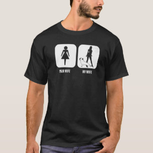 Mens Your Wife My Wife French Bulldog A Dog  For H T-Shirt