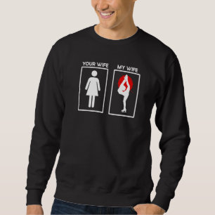 Mens Your Wife My Wife Quote Ice Skating Figure S Sweatshirt
