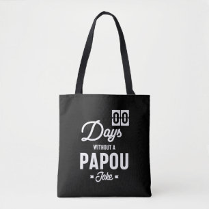 Mens Zero Days Without a Papou Joke Tote Bag
