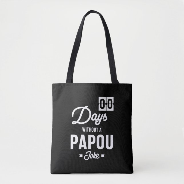Mens Zero Days Without a Papou Joke Tote Bag (Front)