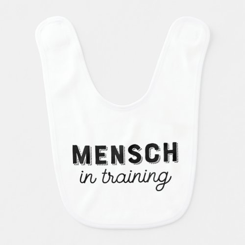 Mensch in Training Baby Bib