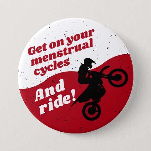 Menstrual Cycle Motorcycle Period Red White Slogan Button