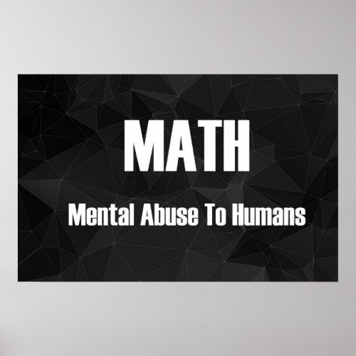 Mental Abuse To Humans _ Math Poster