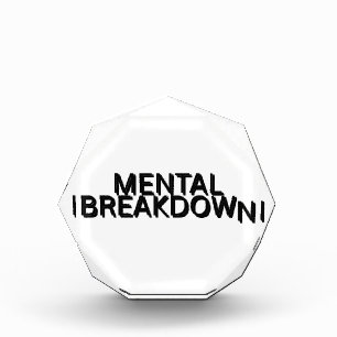 Mental Breakdown Premium Recognition Acrylic Award